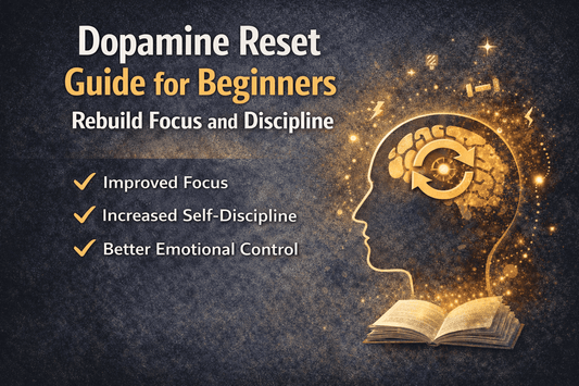 Dopamine Reset Guide for Beginners: Rebuild Focus and Discipline - ElevantaHub